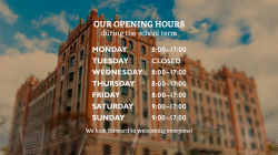 Our opening hours change during the school term