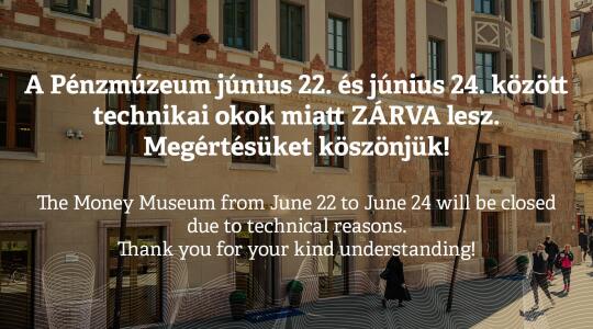 The Money Museum from June 22 to June 24 will be closed due to technical reasons.