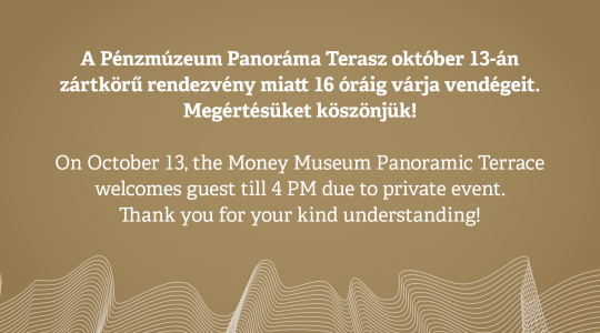 On October 13, the Money Museum Panoramic Terrace welcomes guest till 4 PM due to private event