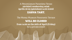 The Money Museum's Panoramic Terrace will be closed from 14:00 on the 26th of April!