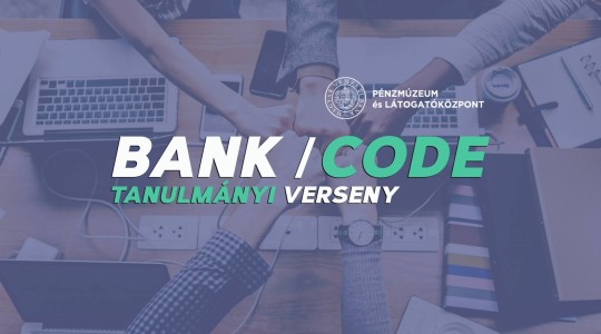 BANK/CODE 2022 TANULMÁNYI VERSENY